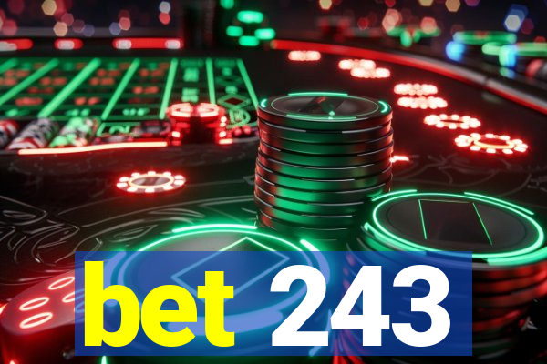 bet 243